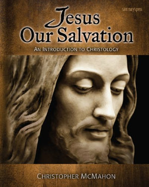 Jesus Our Salvation: An Introduction to Christology,Used