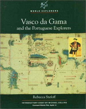 Vasco De Gama and the Portuguese Explorers (World Explorers),Used