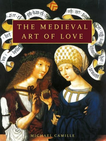 The Medieval Art of Love: Objects and Subjects of Desire,Used