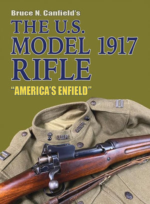 The U.S. Model 1917 Rifle Americas Enfield