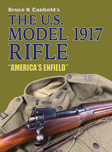 The U.S. Model 1917 Rifle Americas Enfield