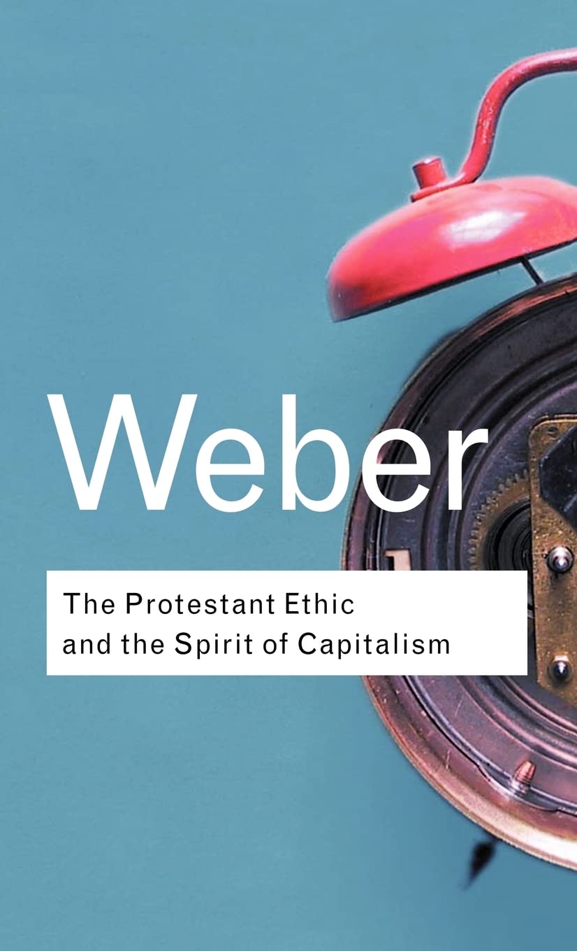 The Protestant Ethic and the Spirit of Capitalism (Routledge Classics),Used