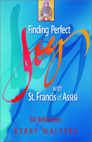 Finding Perfect Joy With St. Francis of Assisi: 30 Reflections,Used