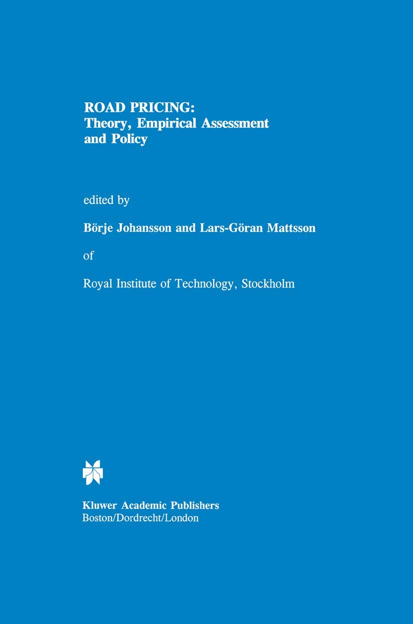 Road Pricing: Theory, Empirical Assessment and Policy (Transportation Research, Economics and Policy),Used