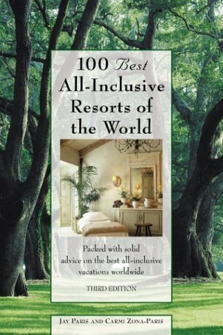 100 Best AllInclusive Resorts of the World (100 Best Series),Used