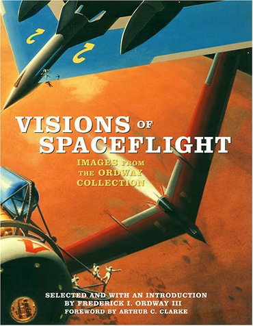 Visions of Spaceflight: Images from the Ordway Collection,Used