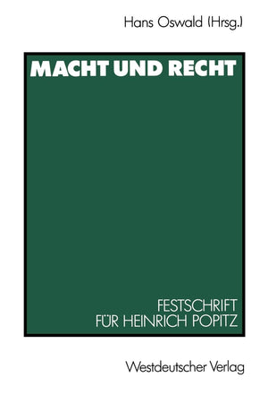 Macht und Recht: Festschrift fr Heinrich Popitz zum 65. Geburtstag (German Edition),Used