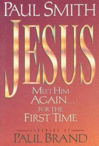 Jesus: Meet Him Again...for the First Time,Used