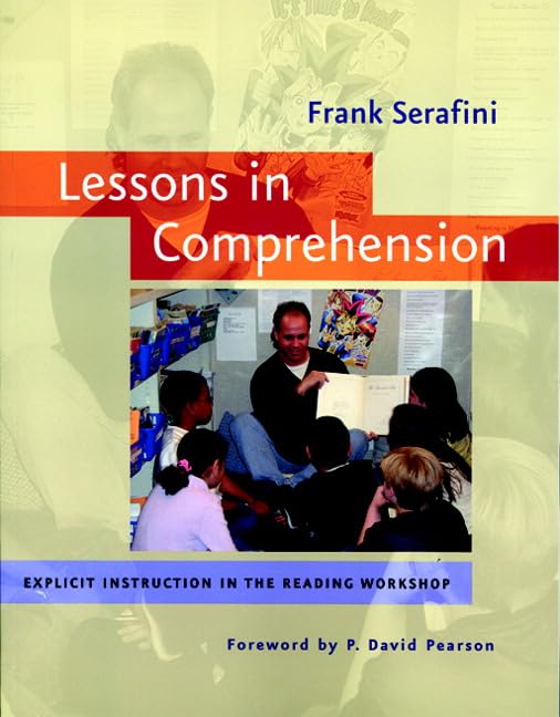 Lessons In Comprehension: Explicit Instruction In The Reading Workshop,New