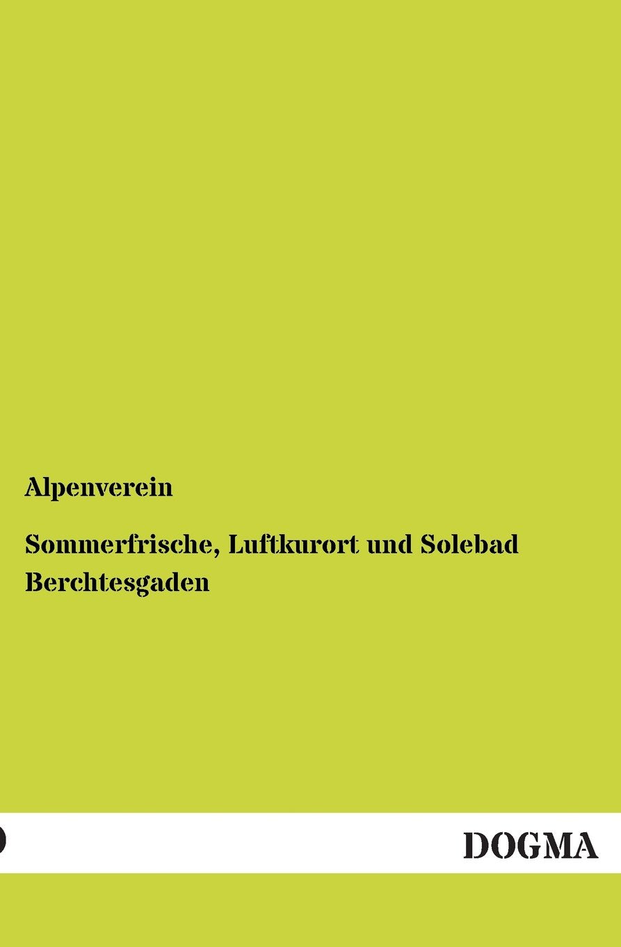 Sommerfrische, Luftkurort und Solebad Berchtesgaden (German Edition),Used