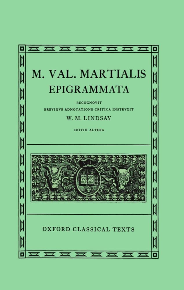M. Val. Martialis: Epigrammata (Oxford Classical Texts) (Latin Edition)