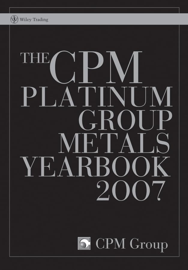 The CPM Platinum Group Metals Yearbook 2007,Used