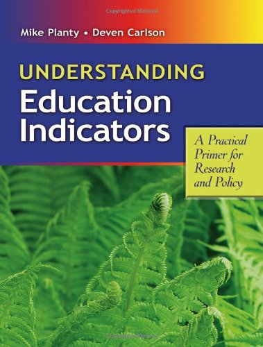 Understanding Education Indicators: A Practical Primer for Research and Policy,New