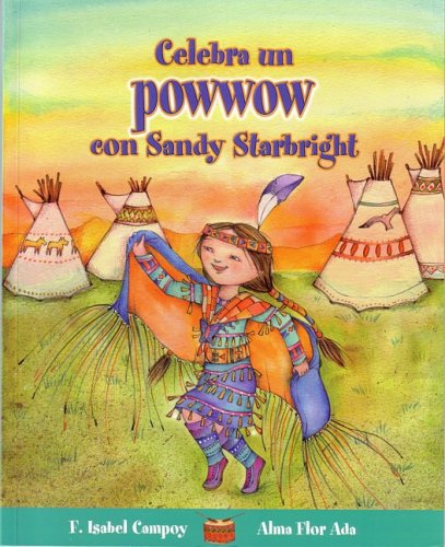 Celebra un Powwow con Sandy Starbright / Celebrate a Powwow with Sandy Starbright (Cuentos Para Celebrar / Stories to Celebrate),Used