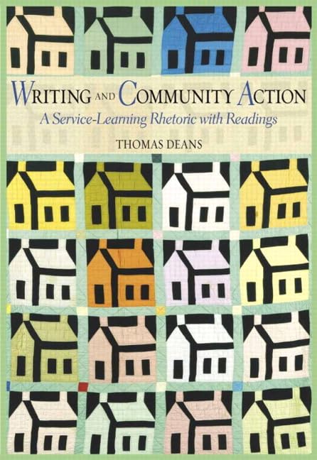 Writing and Community Action: A ServiceLearning Rhetoric with Readings,Used