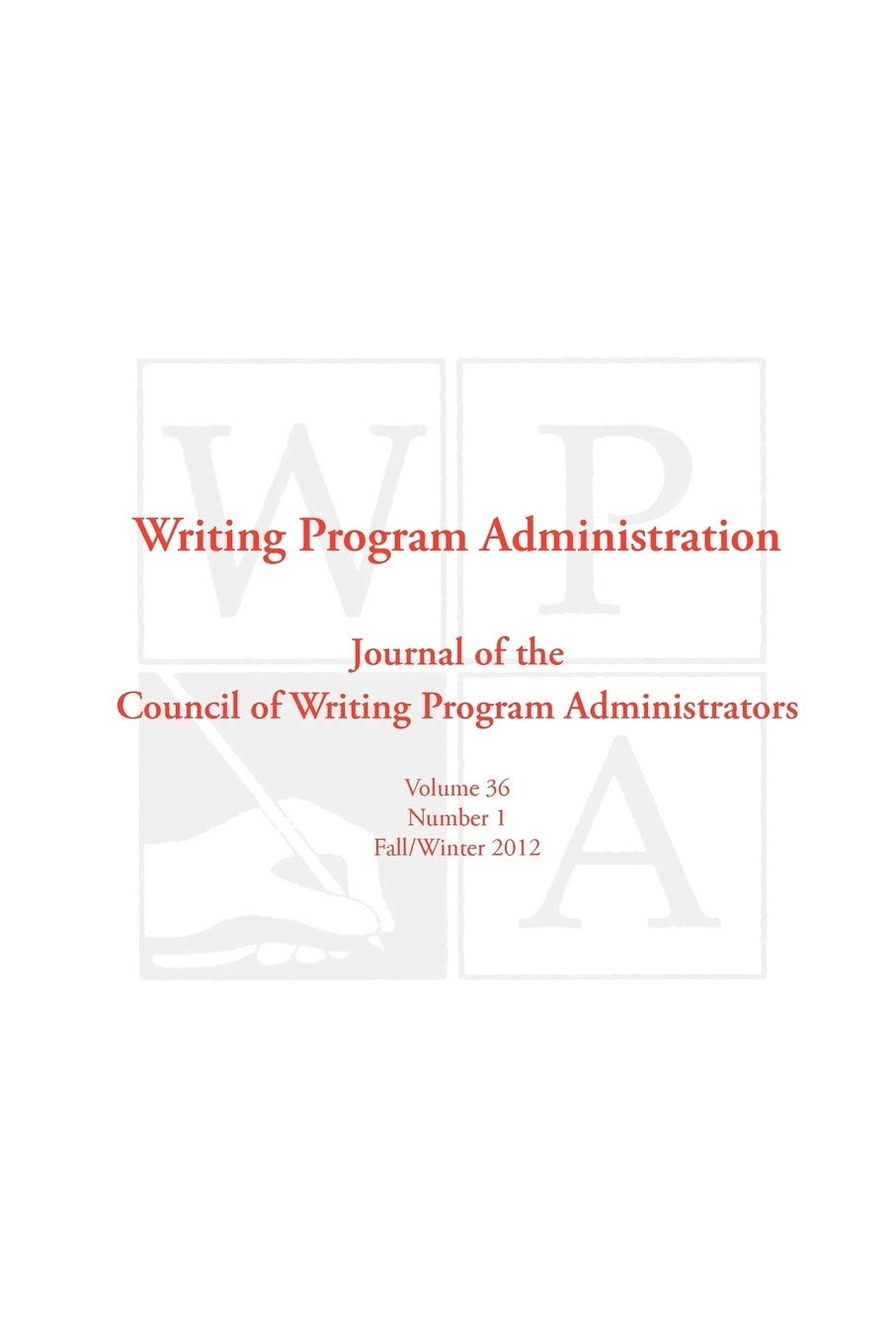 Wpa: Writing Program Administration 36.1 (Fall/Winter 2012),Used