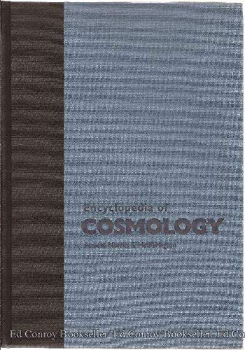 Encyclopedia of Cosmology: Historical, Philosophical, and Scientific Foundations of Modern Cosmology (Garland Reference Library ,Used