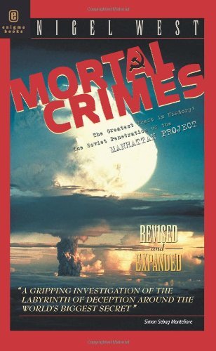 Mortal Crimes: Soviet Penetration Of The Manhattan Project