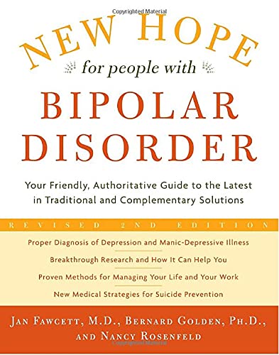 New Hope for People with Bipolar Disorder: Your Friendly, Authoritative Guide to the Latest in Traditional and Complementary Sol,Used