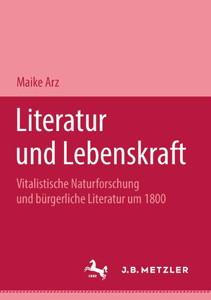 Literatur Und Lebenskraft: Vitalistische Naturforschung Und Brgerliche Literatur Um 1800. M&P Schriftenreihe (German Edition),Used