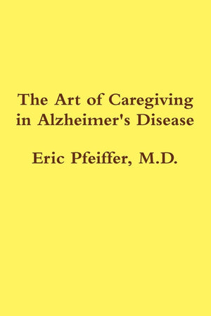 The Art of Caregiving in Alzheimer's Disease,Used