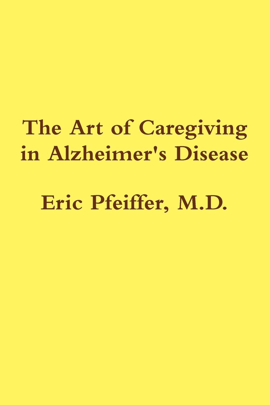 The Art of Caregiving in Alzheimer's Disease,Used