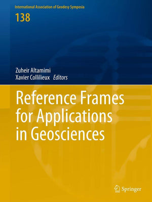 Reference Frames For Applications In Geosciences (International Association Of Geodesy Symposia, 138),Used