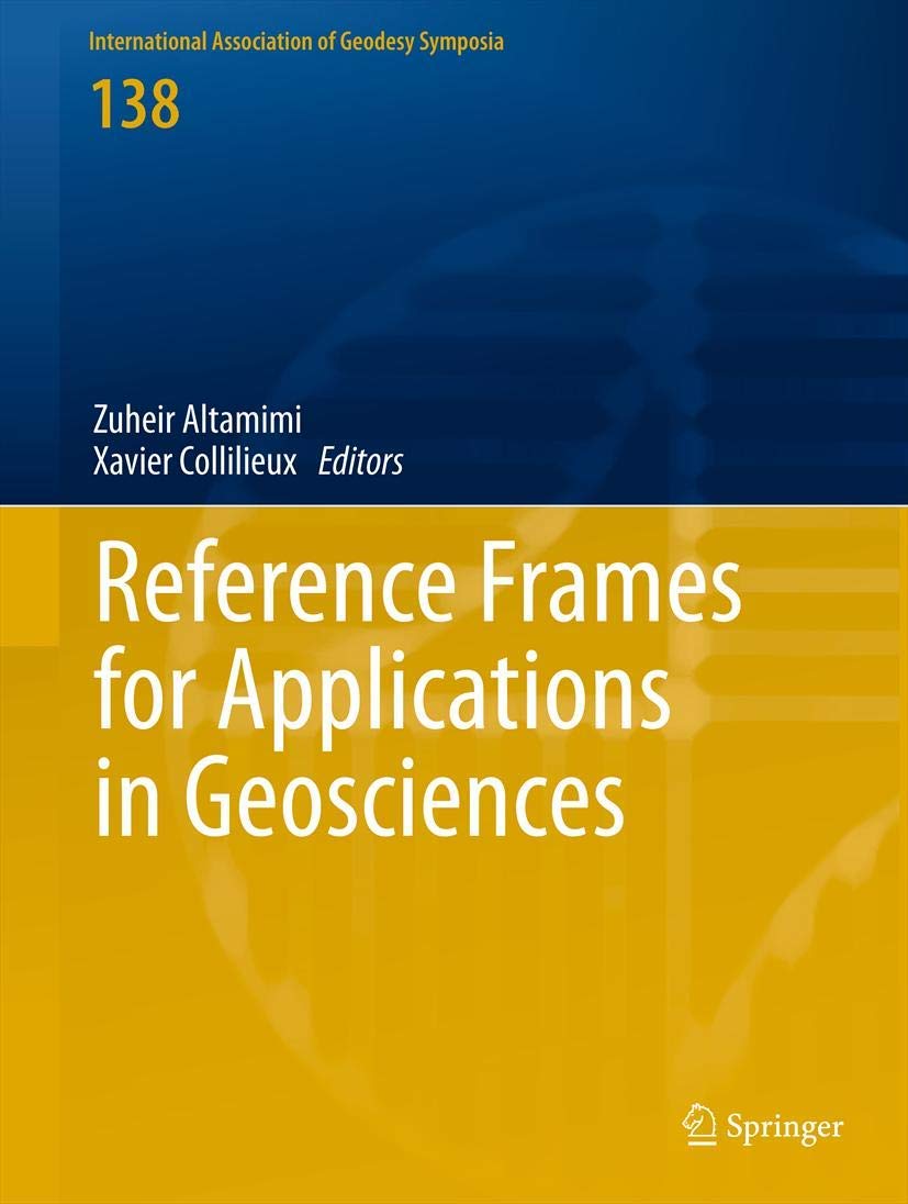Reference Frames For Applications In Geosciences (International Association Of Geodesy Symposia, 138),Used