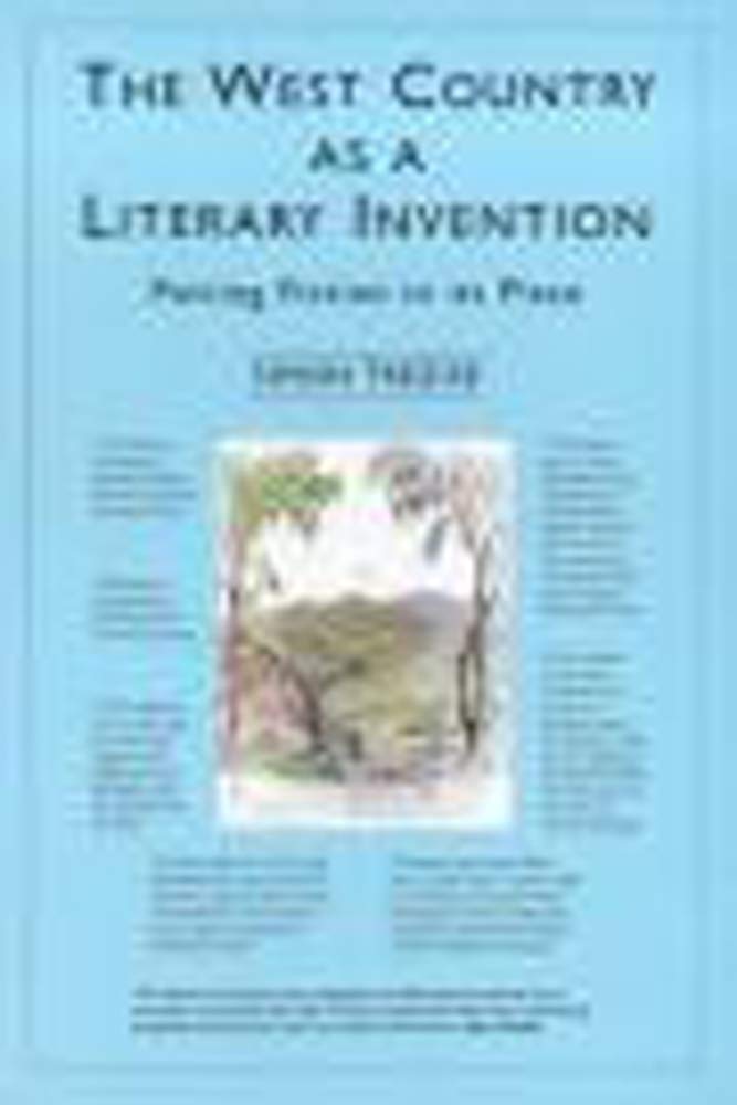 The West Country As A Literary Invention: Putting Fiction in its Place,Used