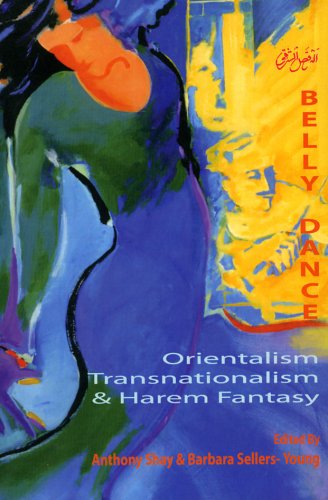 Belly Dance: Orientalism, Transnationalism, And Harem Fantasy (Bibliotheca Iranica. Performing Arts Series),Used