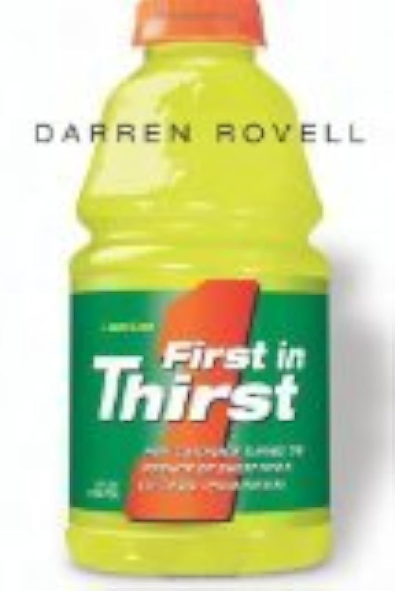 First in Thirst: How Gatorade Turned the Science of Sweat into a Cultural Phenomenon,Used
