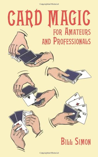 Card Magic for Amateurs and Professionals (Dover Magic Books),New