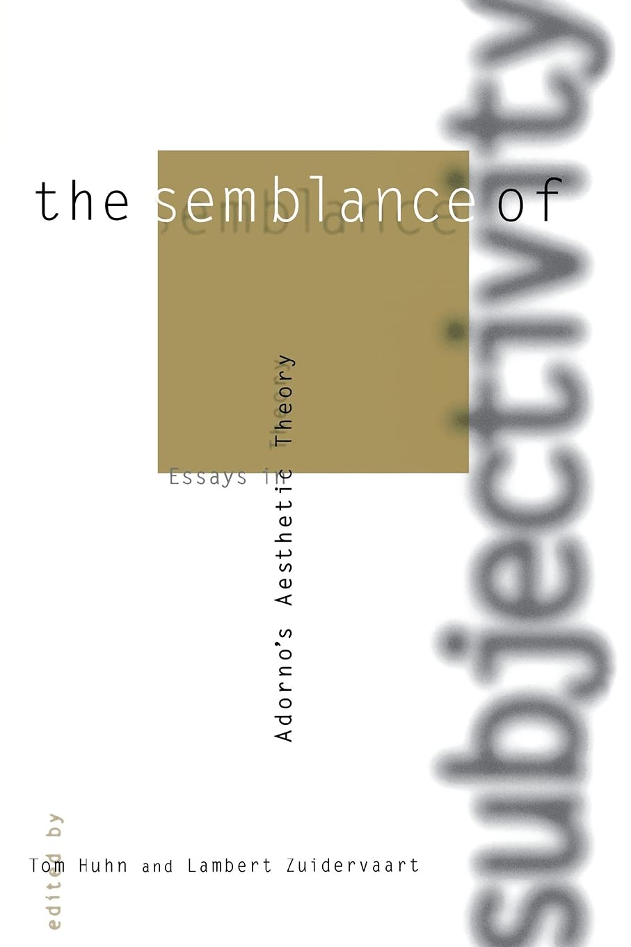 The Semblance of Subjectivity: Essays in Adorno's Aesthetic Theory (Studies in Contemporary German Social Thought),Used