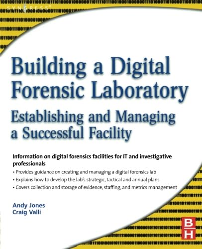 Building a Digital Forensic Laboratory: Establishing and Managing a Successful Facility,Used