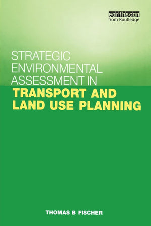 Strategic Environmental Assessment in Transport and Land Use Planning,Used