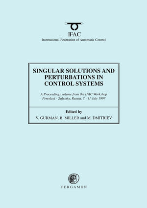 Singular Solutions and Perturbations in Control Systems (IFAC Proceedings Volumes),Used