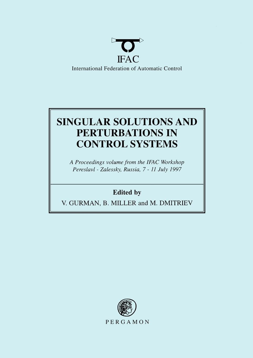 Singular Solutions and Perturbations in Control Systems (IFAC Proceedings Volumes),Used
