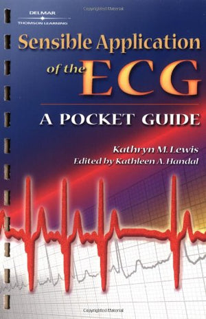 Sensible Application of the Ecg: A Pocket Guide,Used