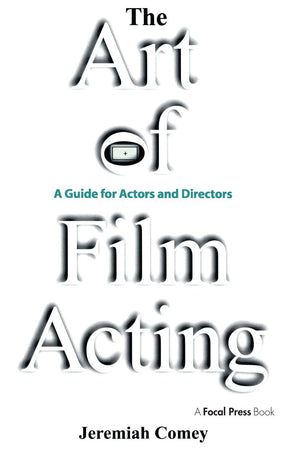 The Art of Film Acting,New