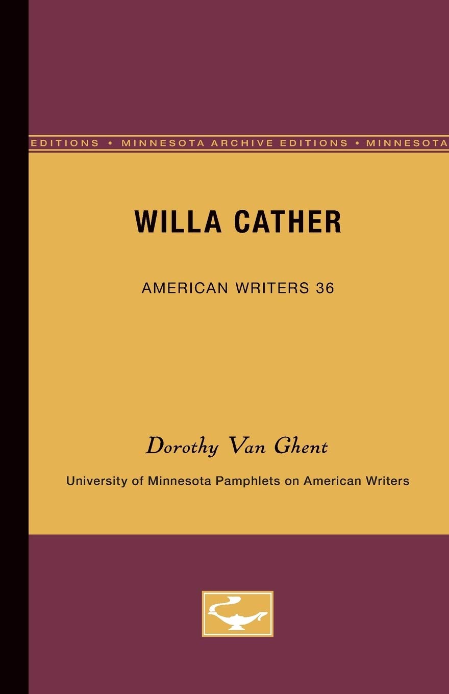 Willa Cather  American Writers 36: University Of Minnesota Pamphlets On American Writers (University Of Minnesota Pamphlets On ,Used