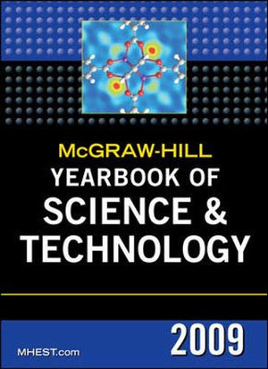 McGrawHill Yearbook of Science & Technology 2009 (MCGRAW HILL YEARBOOK OF SCIENCE AND TECHNOLOGY),Used