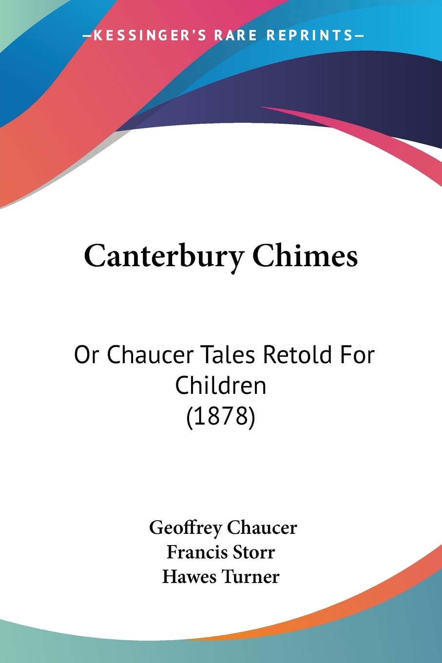 Canterbury Chimes: Or Chaucer Tales Retold For Children (1878),Used