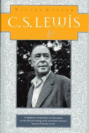 C. S. Lewis: A Companion & Guide,Used