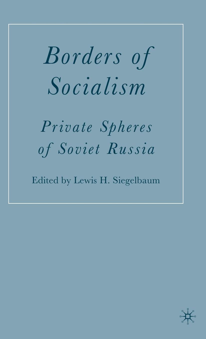 Borders of Socialism: Private Spheres of Soviet Russia,Used