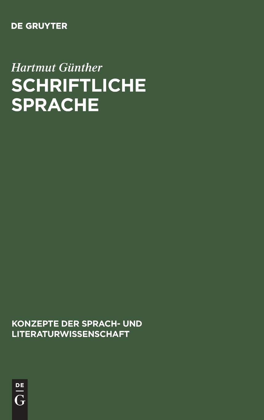 Schriftliche Sprache: Strukturen Geschriebener Wrter Und Ihre Verarbeitung Beim Lesen (Konzepte Der Sprach Und Literaturwissens,Used