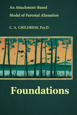 An Attachmentbased Model Of Parental Alienation: Foundations-new