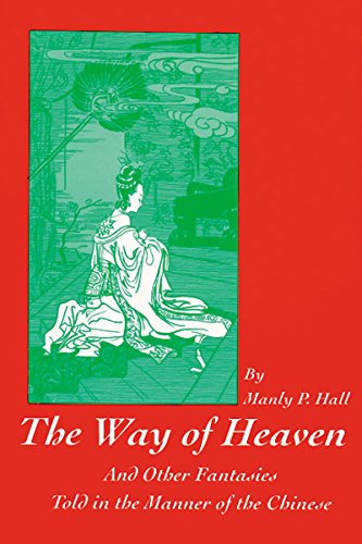The Way of Heaven: And Other Fantasies Told in the Manner of the Chinese,Used