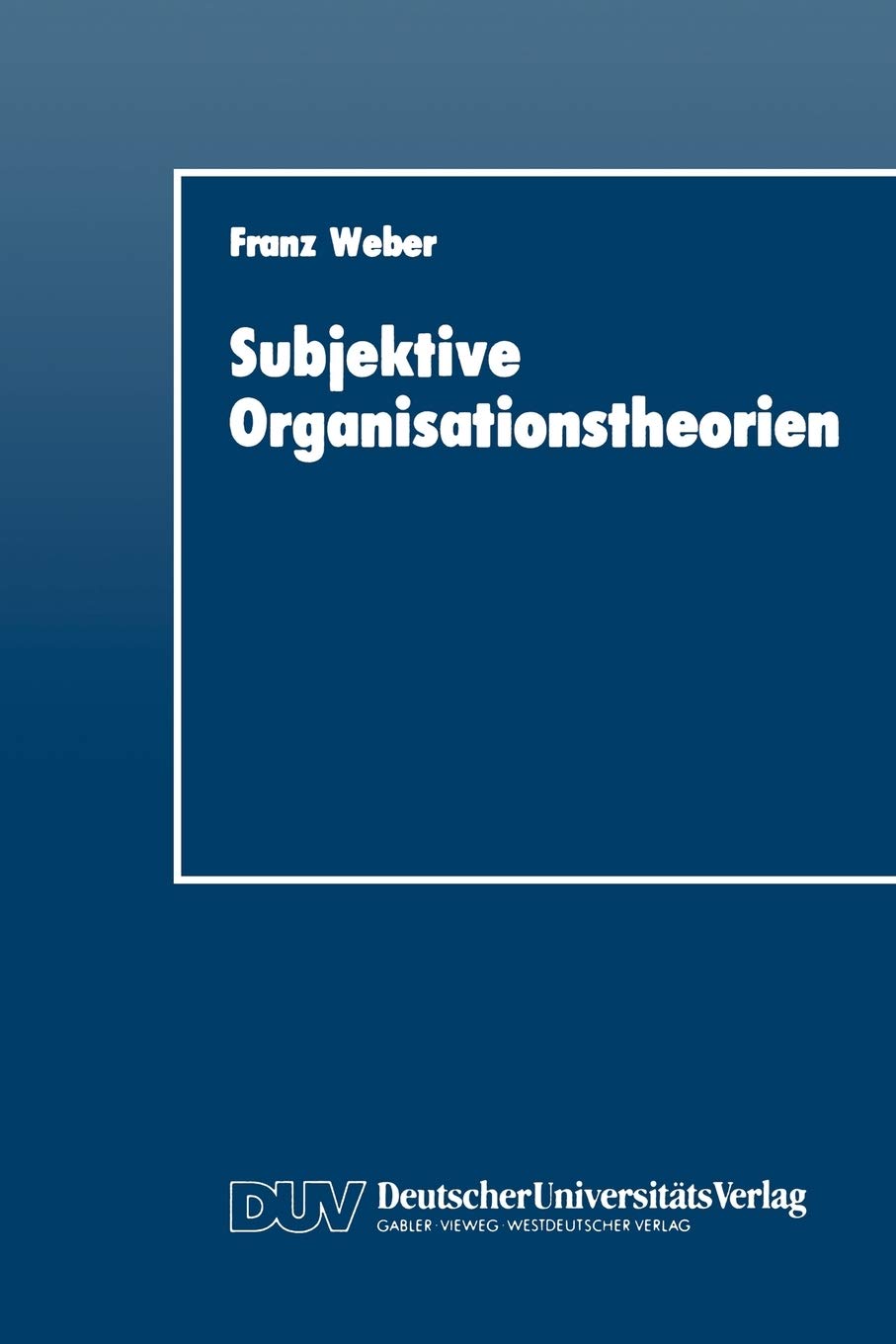 Subjektive Organisationstheorien (German Edition),Used