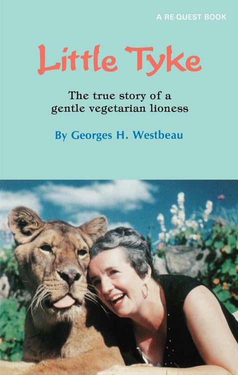Little Tyke: The True Story of a Gentle Vegetarian Lioness (ReQuest Book),Used