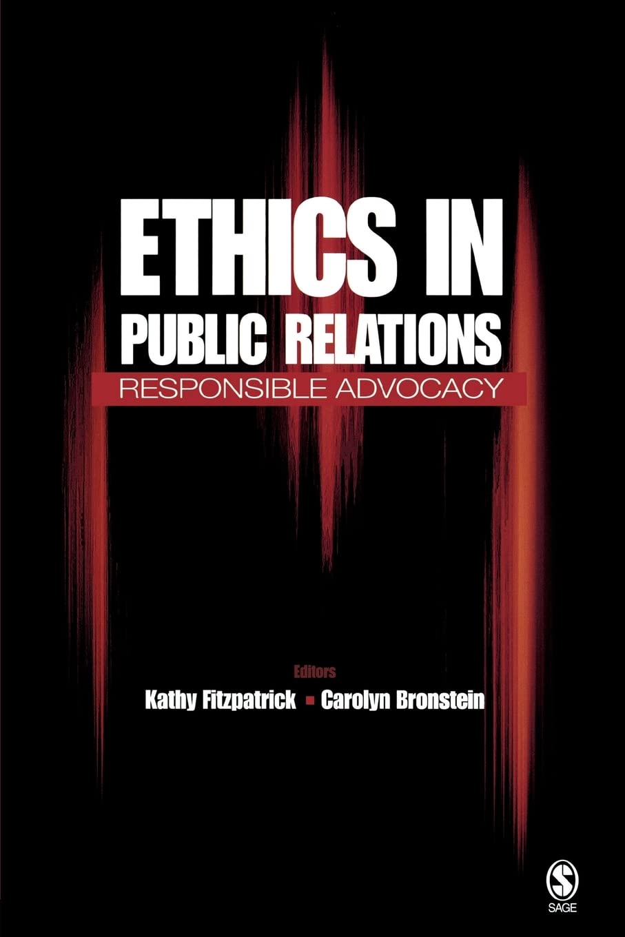Ethics in Public Relations: Responsible Advocacy,New